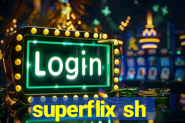 superflix sh